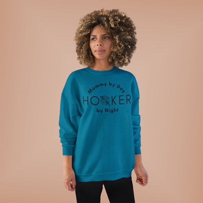 Mommy by Day Hooker by Night Sweatshirt – Funny Crochet Sweatshirt, Yarn Lover Gift, Crochet Humor Crewneck