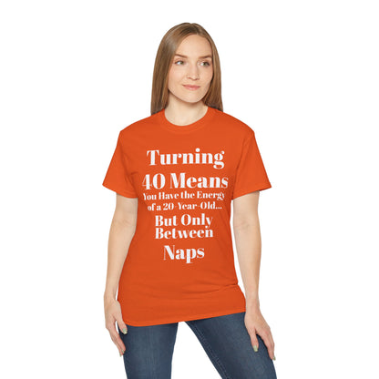 Turning 40 Means Naps Funny Shirt – 40th Birthday Humor Tee for Women | Turning 40 Gift Idea