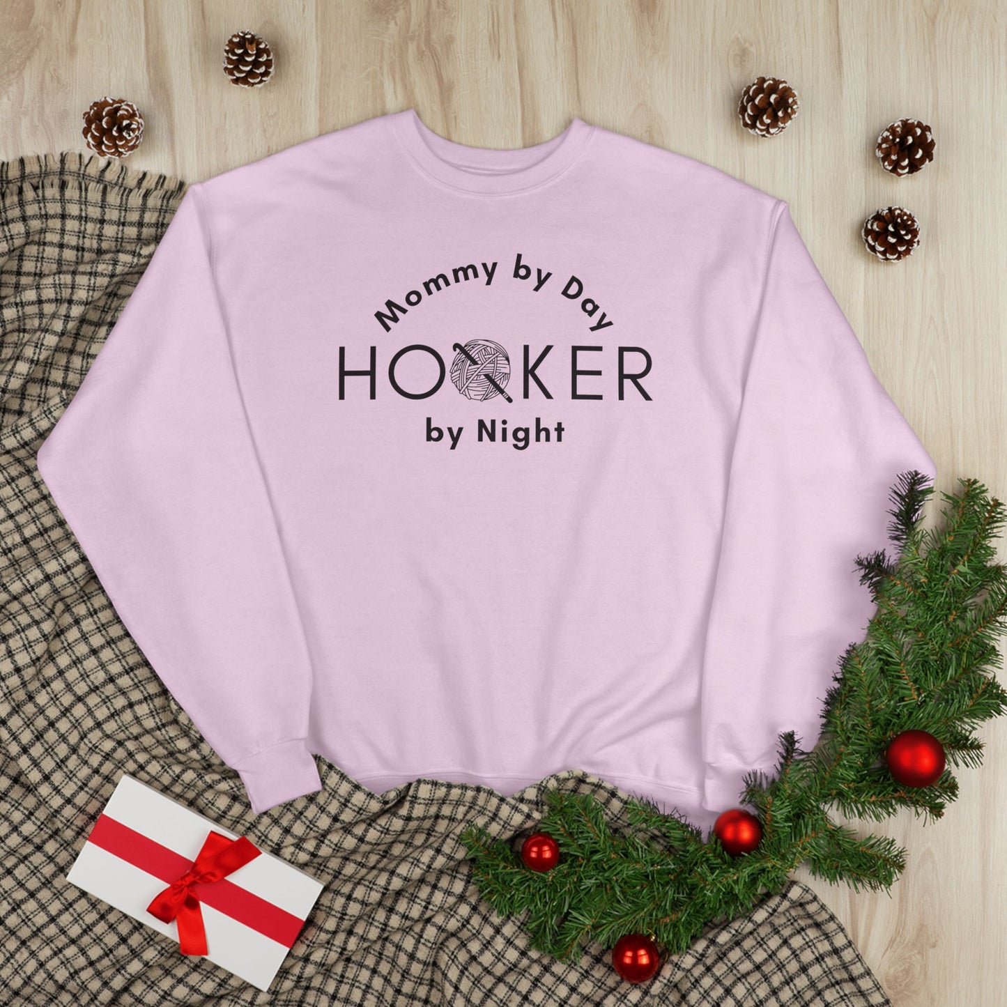 Mommy by Day Hooker by Night Sweatshirt – Funny Crochet Sweatshirt, Yarn Lover Gift, Crochet Humor Crewneck