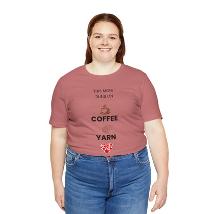 Coffee Yarn Love T-Shirt – This Mom Runs on Coffee & Yarn Tee, Crochet Lover Gift, Knitting Mom Shirt, Mother Grandma Aunt Gift Idea