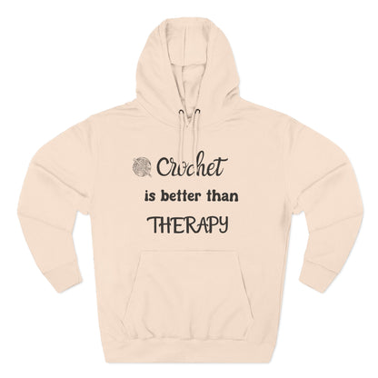 Crochet Is Better Than Therapy Hoodie – Funny Crochet Lover Hoodie, Knitter & Crocheter Gift, Cozy Yarn Lover Pullover
