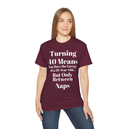 Turning 40 Means Naps Funny Shirt – 40th Birthday Humor Tee for Women | Turning 40 Gift Idea