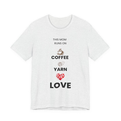 Coffee Yarn Love T-Shirt – This Mom Runs on Coffee & Yarn Tee, Crochet Lover Gift, Knitting Mom Shirt, Mother Grandma Aunt Gift Idea