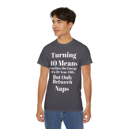 Turning 40 Means Naps Funny Shirt – 40th Birthday Humor Tee for Women | Turning 40 Gift Idea