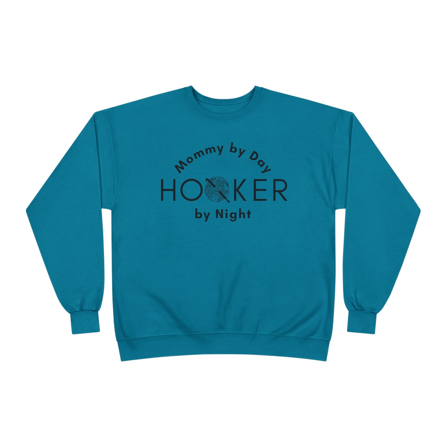Mommy by Day Hooker by Night Sweatshirt – Funny Crochet Sweatshirt, Yarn Lover Gift, Crochet Humor Crewneck