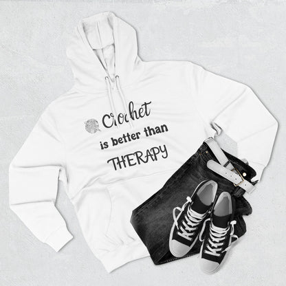 Crochet Is Better Than Therapy Hoodie – Funny Crochet Lover Hoodie, Knitter & Crocheter Gift, Cozy Yarn Lover Pullover