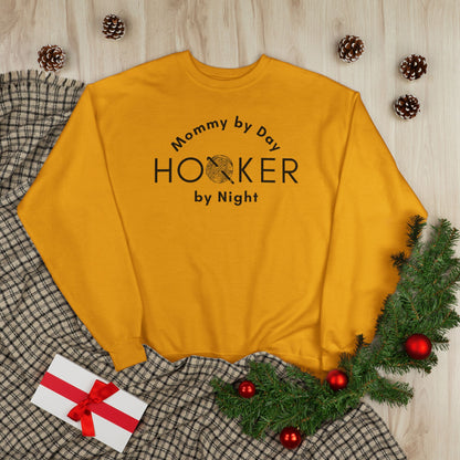 Mommy by Day Hooker by Night Sweatshirt – Funny Crochet Sweatshirt, Yarn Lover Gift, Crochet Humor Crewneck