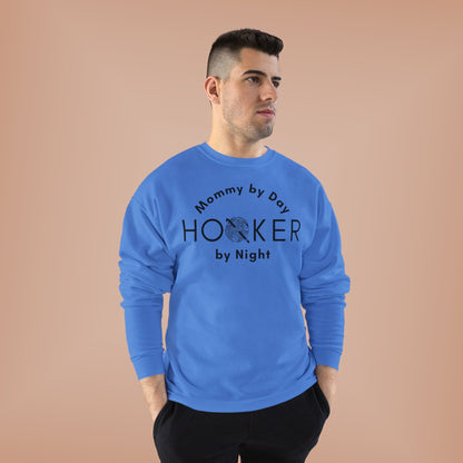 Mommy by Day Hooker by Night Sweatshirt – Funny Crochet Sweatshirt, Yarn Lover Gift, Crochet Humor Crewneck