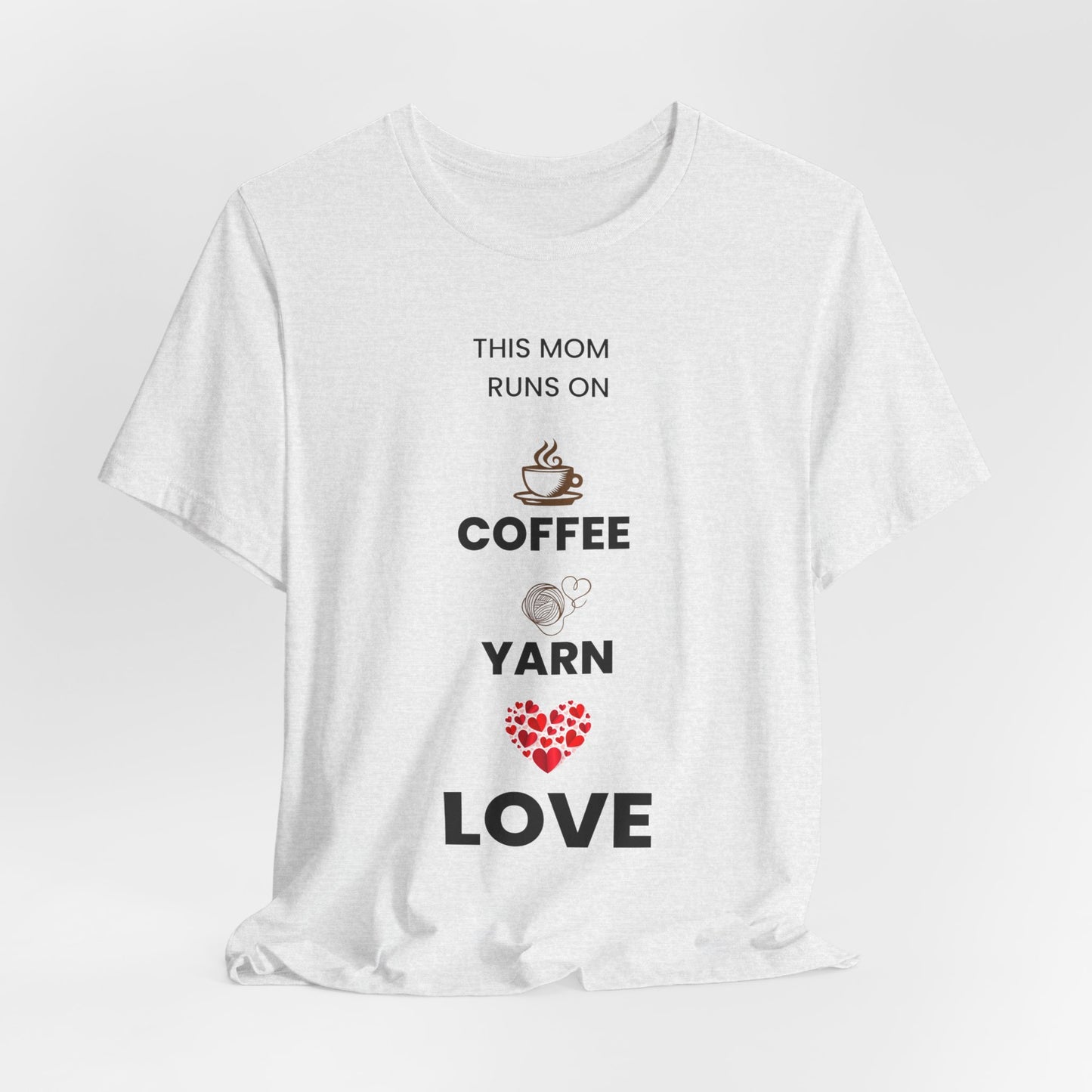 Coffee Yarn Love T-Shirt – This Mom Runs on Coffee & Yarn Tee, Crochet Lover Gift, Knitting Mom Shirt, Mother Grandma Aunt Gift Idea