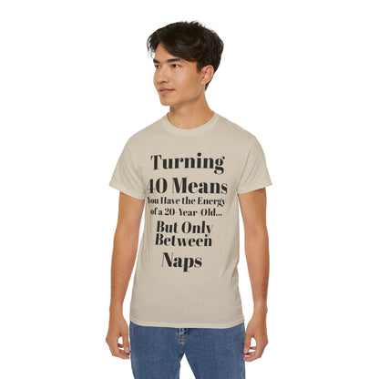 Turning 40 Means Naps Funny Shirt – 40th Birthday Humor Tee for Women | Turning 40 Gift Idea