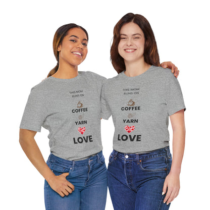 Coffee Yarn Love T-Shirt – This Mom Runs on Coffee & Yarn Tee, Crochet Lover Gift, Knitting Mom Shirt, Mother Grandma Aunt Gift Idea