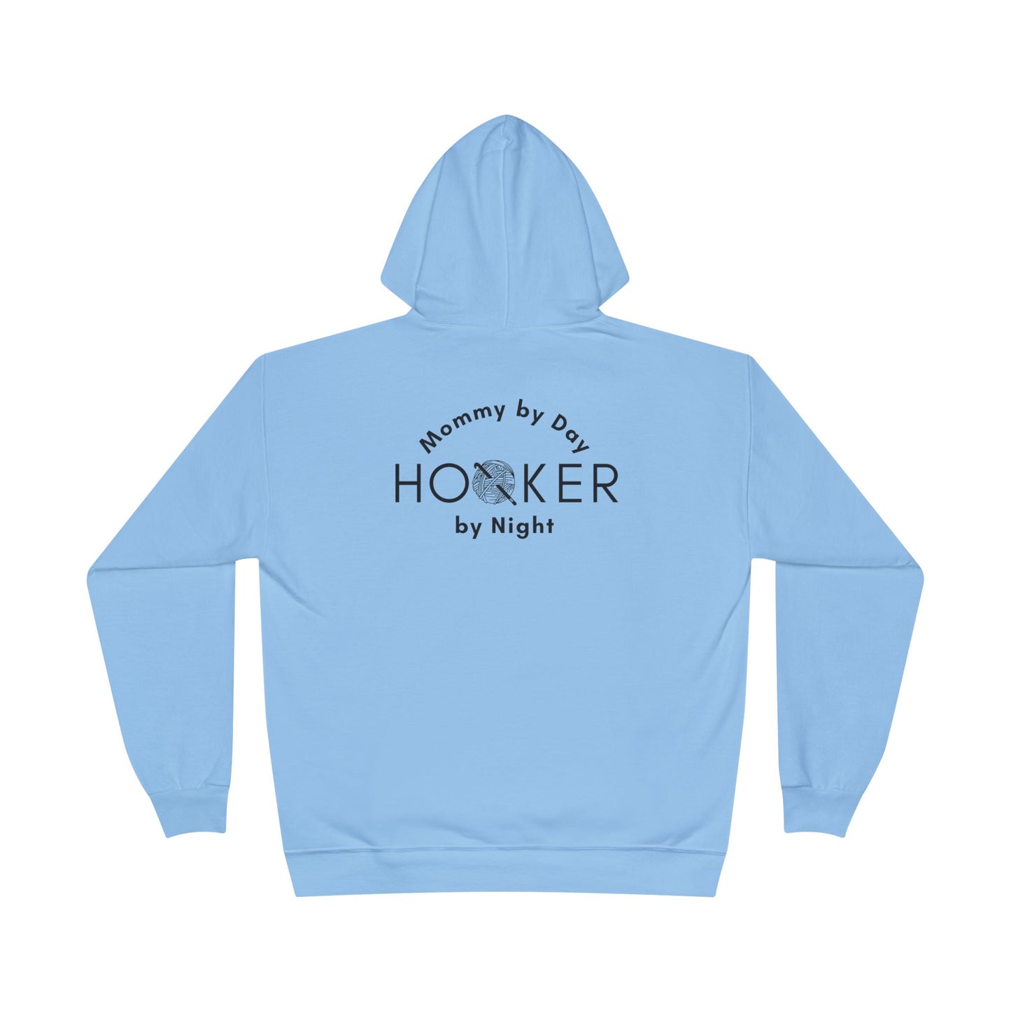 Mommy by Day Hooker by Night Humor Hoodie – Funny Crochet Knitting Yarn Lover Gift