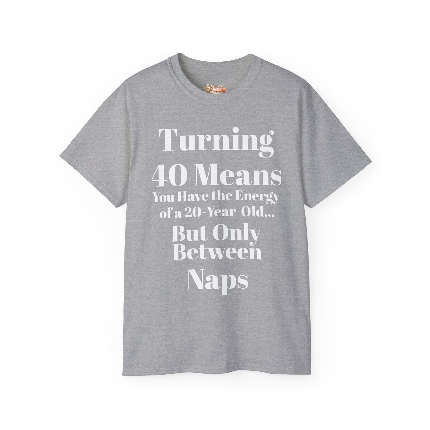 Turning 40 Means Naps Funny Shirt – 40th Birthday Humor Tee for Women | Turning 40 Gift Idea