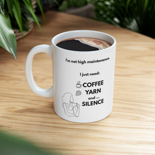 Funny Coffee Yarn Silence Mug — “I’m Not High Maintenance” Right-Handed Crochet Humor Mug | Coffee Lover Gift (11oz, 15oz)