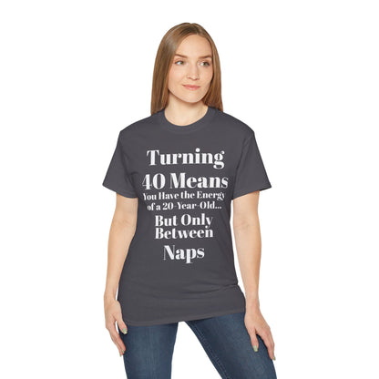 Turning 40 Means Naps Funny Shirt – 40th Birthday Humor Tee for Women | Turning 40 Gift Idea