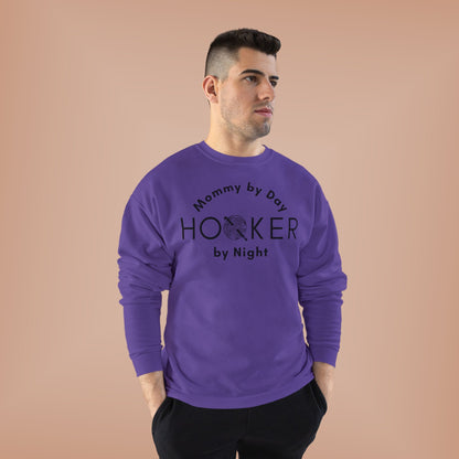 Mommy by Day Hooker by Night Sweatshirt – Funny Crochet Sweatshirt, Yarn Lover Gift, Crochet Humor Crewneck