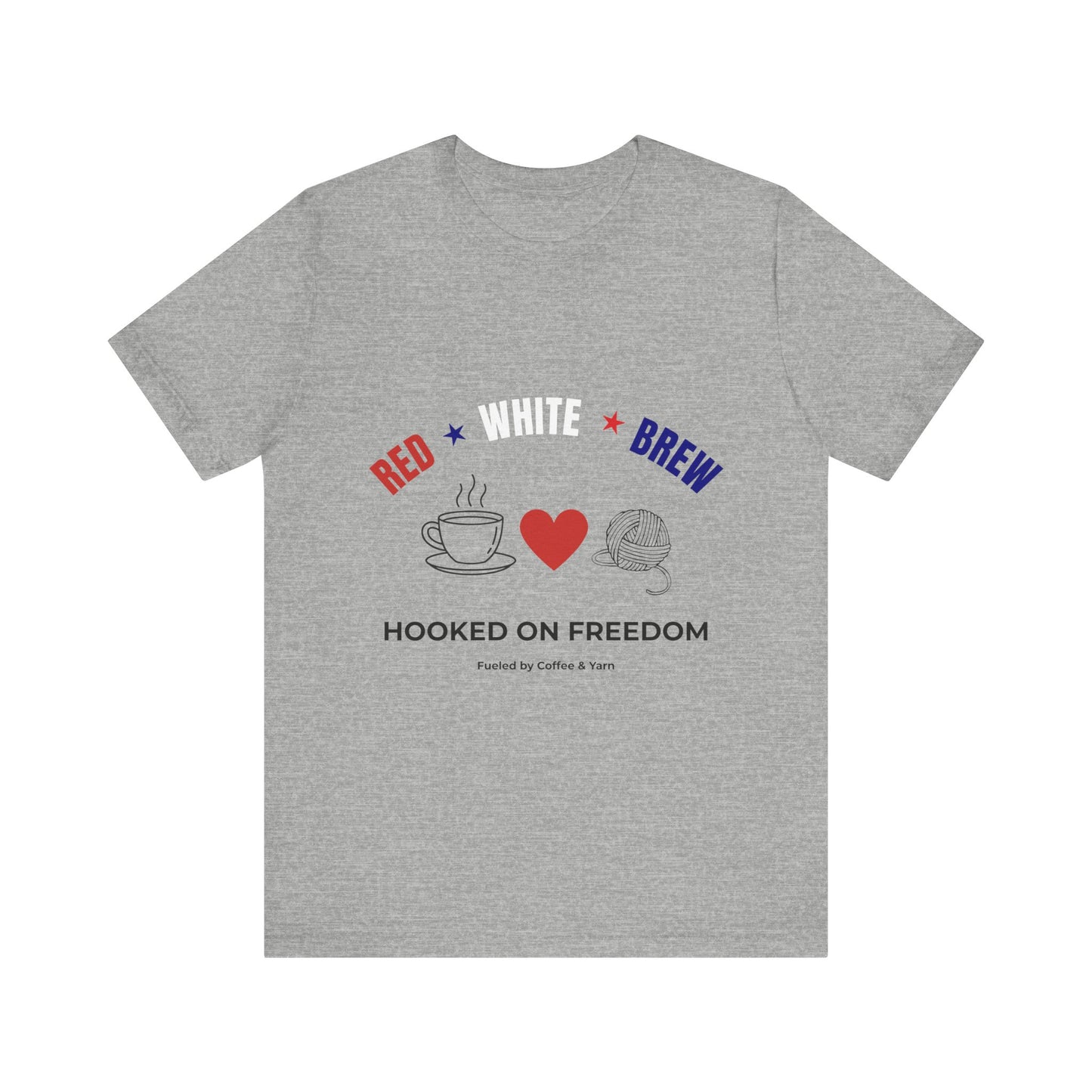 Red White Brew Tee | Hooked on Freedom Coffee & Yarn Shirt | Patriotic Crochet Lover T-Shirt | 4th of July Crafting Tee