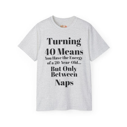 Turning 40 Means Naps Funny Shirt – 40th Birthday Humor Tee for Women | Turning 40 Gift Idea