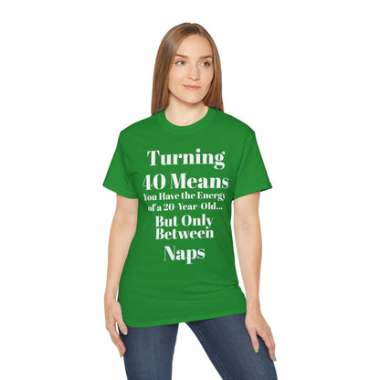 Turning 40 Means Naps Funny Shirt – 40th Birthday Humor Tee for Women | Turning 40 Gift Idea
