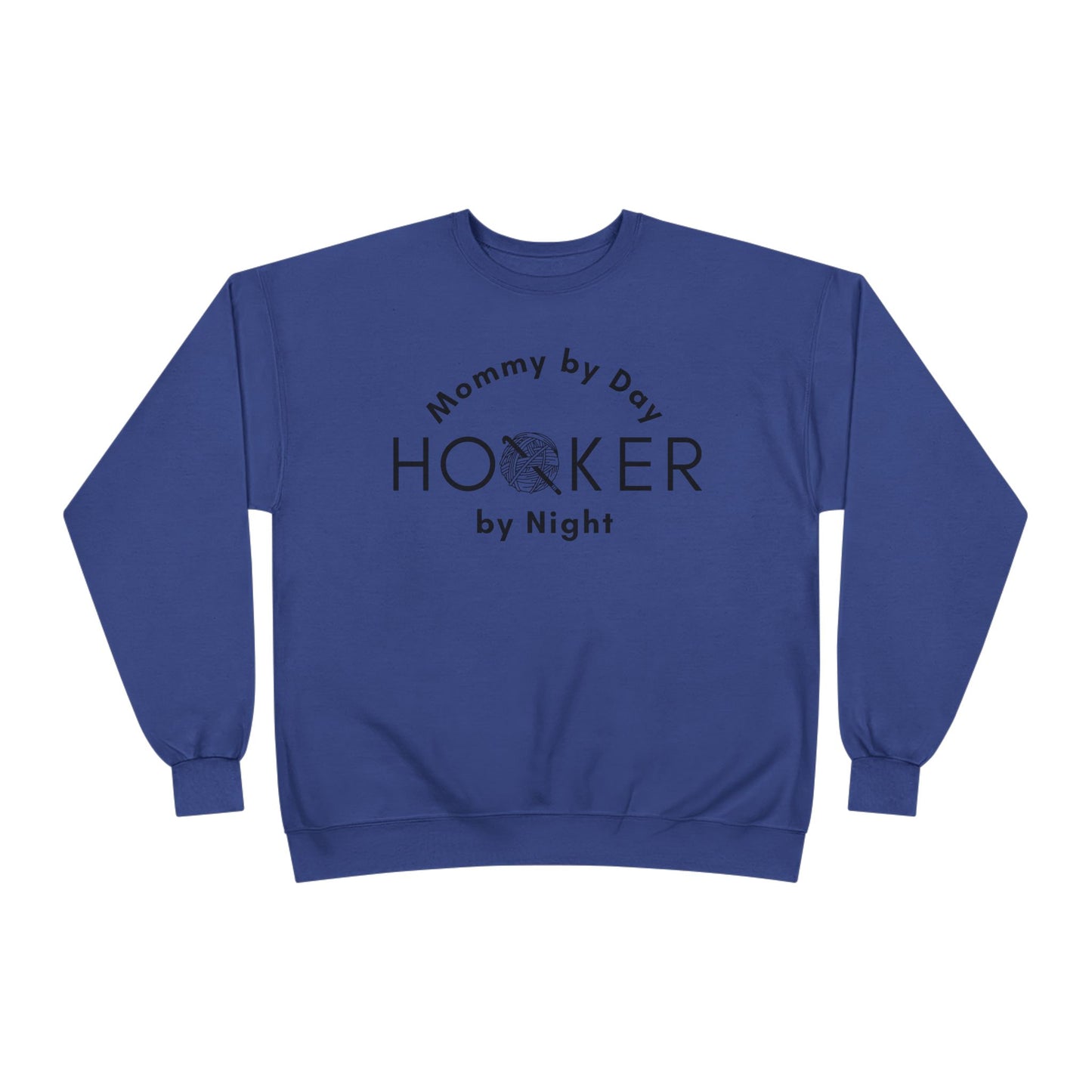 Mommy by Day Hooker by Night Sweatshirt – Funny Crochet Sweatshirt, Yarn Lover Gift, Crochet Humor Crewneck