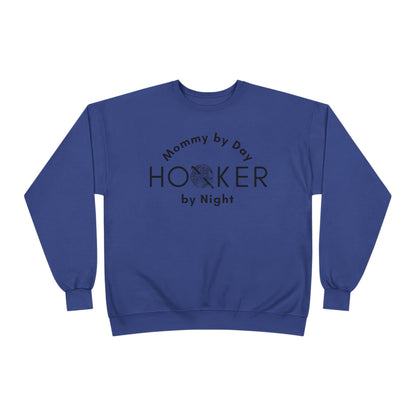 Mommy by Day Hooker by Night Sweatshirt – Funny Crochet Sweatshirt, Yarn Lover Gift, Crochet Humor Crewneck