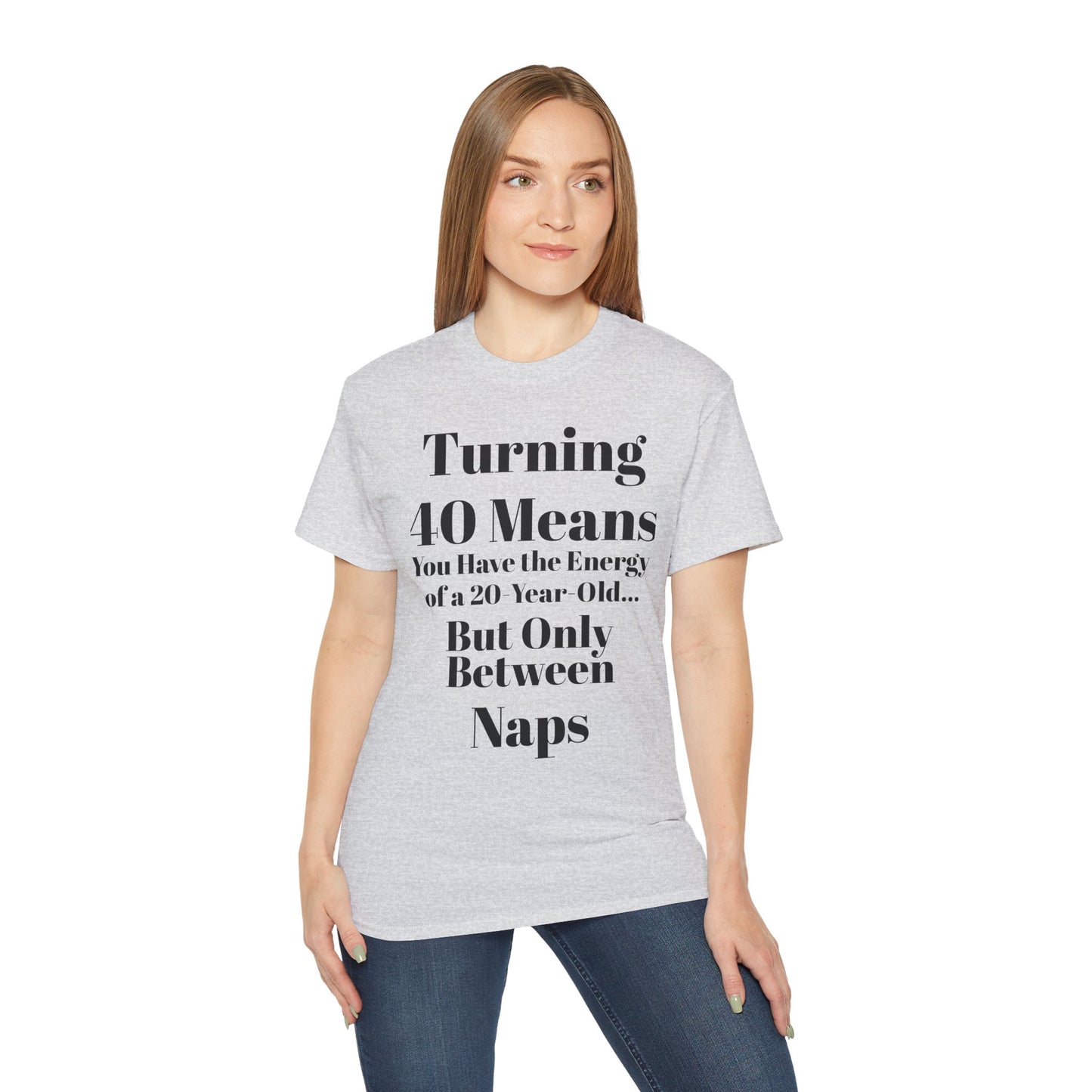 Turning 40 Means Naps Funny Shirt – 40th Birthday Humor Tee for Women | Turning 40 Gift Idea