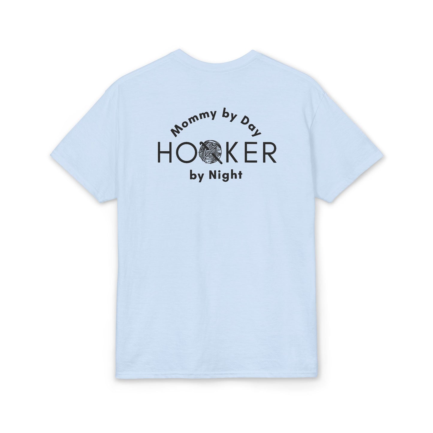Mommy by Day, Hooker by Night Crochet Humor T-Shirt – Funny Yarn Lover Mom Tee for Crocheters & Knitters