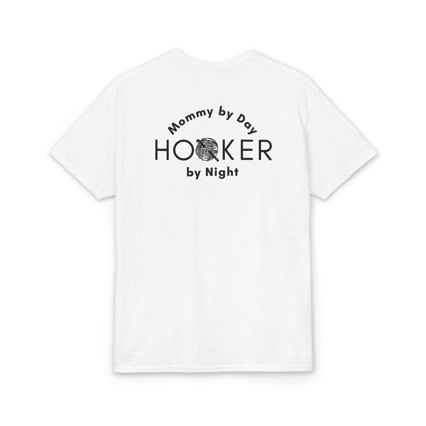 Mommy by Day, Hooker by Night Crochet Humor T-Shirt – Funny Yarn Lover Mom Tee for Crocheters & Knitters