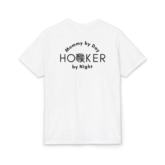 Mommy by Day, Hooker by Night Crochet Humor T-Shirt – Funny Yarn Lover Mom Tee for Crocheters & Knitters