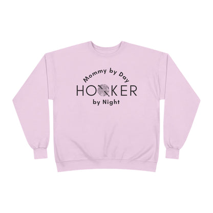 Mommy by Day Hooker by Night Sweatshirt – Funny Crochet Sweatshirt, Yarn Lover Gift, Crochet Humor Crewneck