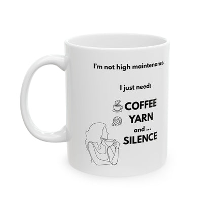 Funny Coffee Yarn Silence Mug — “I’m Not High Maintenance” Right-Handed Crochet Humor Mug | Coffee Lover Gift (11oz, 15oz)