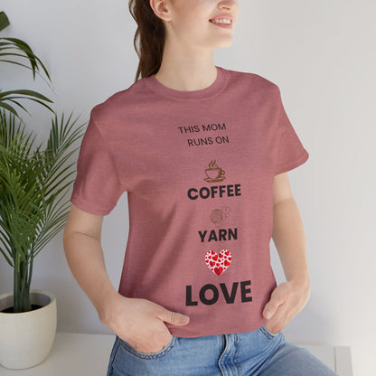 Coffee Yarn Love T-Shirt – This Mom Runs on Coffee & Yarn Tee, Crochet Lover Gift, Knitting Mom Shirt, Mother Grandma Aunt Gift Idea