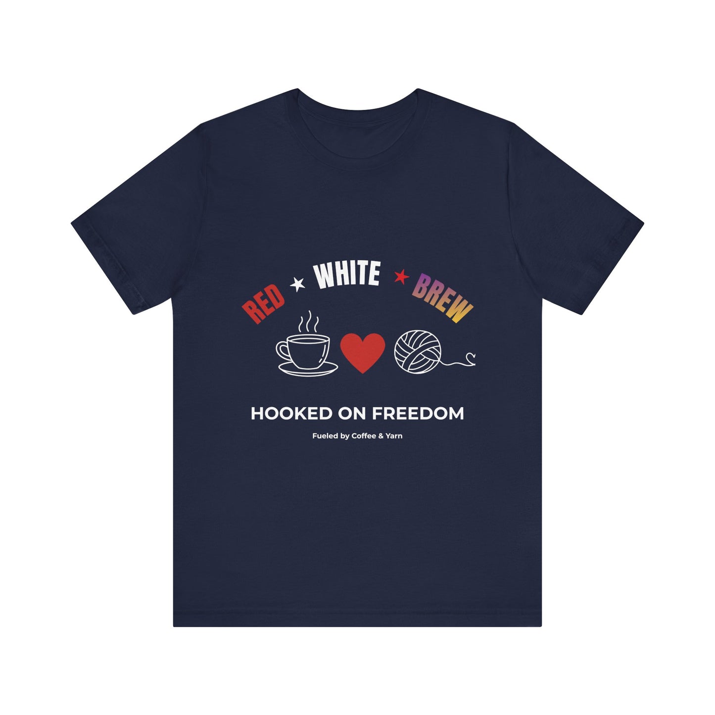 Red White Brew Tee | Hooked on Freedom Coffee & Yarn Shirt | Patriotic Crochet Lover T-Shirt | 4th of July Crafting Tee