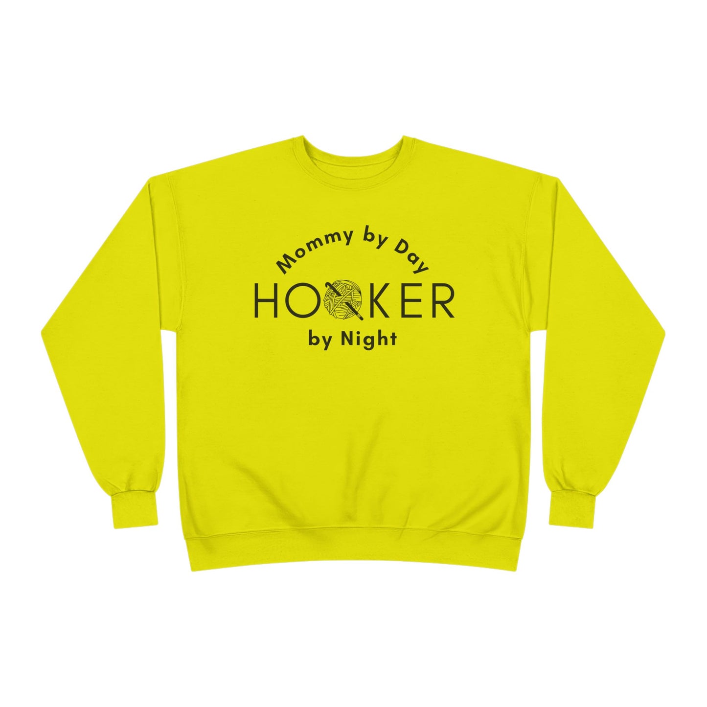 Mommy by Day Hooker by Night Sweatshirt – Funny Crochet Sweatshirt, Yarn Lover Gift, Crochet Humor Crewneck
