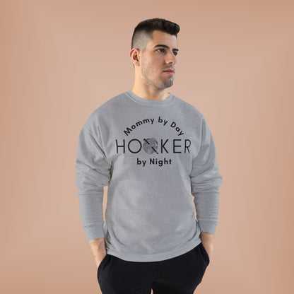 Mommy by Day Hooker by Night Sweatshirt – Funny Crochet Sweatshirt, Yarn Lover Gift, Crochet Humor Crewneck