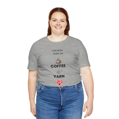 Coffee Yarn Love T-Shirt – This Mom Runs on Coffee & Yarn Tee, Crochet Lover Gift, Knitting Mom Shirt, Mother Grandma Aunt Gift Idea