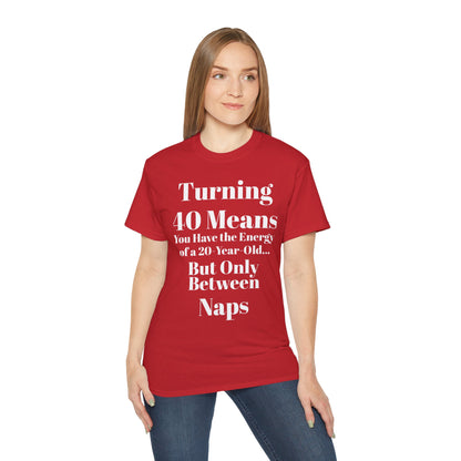 Turning 40 Means Naps Funny Shirt – 40th Birthday Humor Tee for Women | Turning 40 Gift Idea