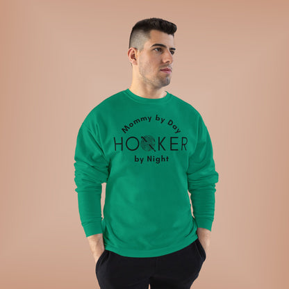 Mommy by Day Hooker by Night Sweatshirt – Funny Crochet Sweatshirt, Yarn Lover Gift, Crochet Humor Crewneck