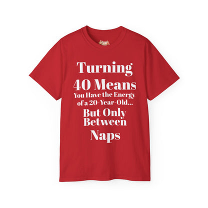 Turning 40 Means Naps Funny Shirt – 40th Birthday Humor Tee for Women | Turning 40 Gift Idea