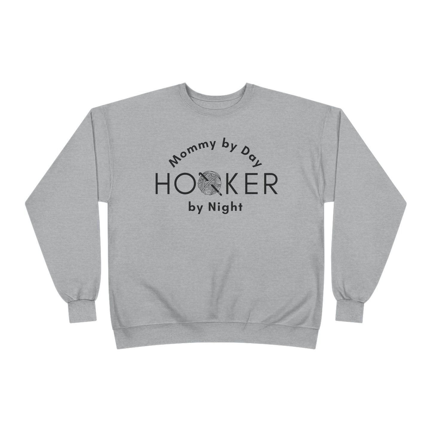 Mommy by Day Hooker by Night Sweatshirt – Funny Crochet Sweatshirt, Yarn Lover Gift, Crochet Humor Crewneck