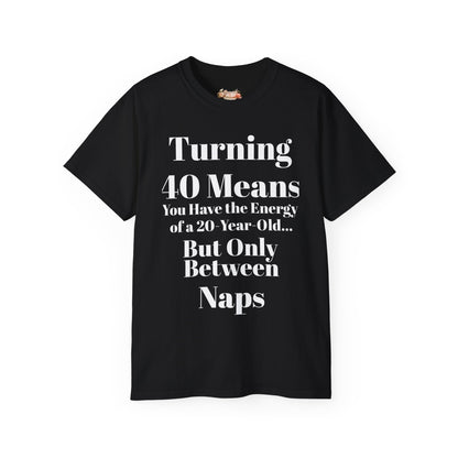 Turning 40 Means Naps Funny Shirt – 40th Birthday Humor Tee for Women | Turning 40 Gift Idea