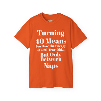 Turning 40 Means Naps Funny Shirt – 40th Birthday Humor Tee for Women | Turning 40 Gift Idea