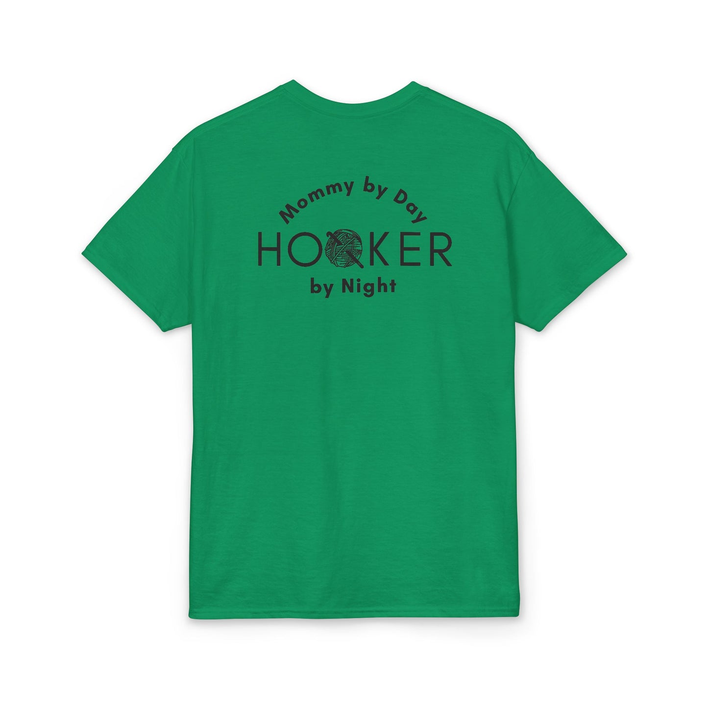 Mommy by Day, Hooker by Night Crochet Humor T-Shirt – Funny Yarn Lover Mom Tee for Crocheters & Knitters
