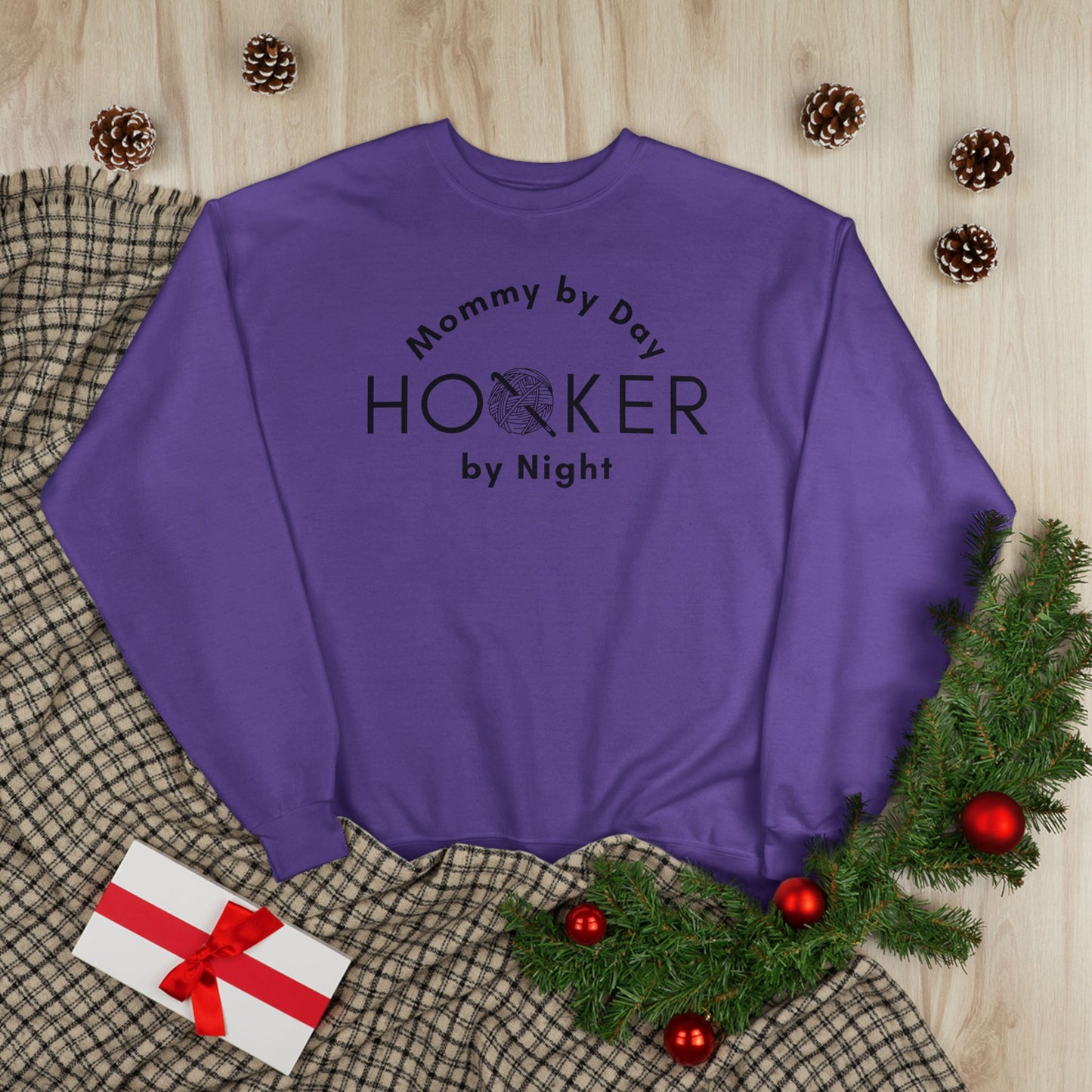 Mommy by Day Hooker by Night Sweatshirt – Funny Crochet Sweatshirt, Yarn Lover Gift, Crochet Humor Crewneck