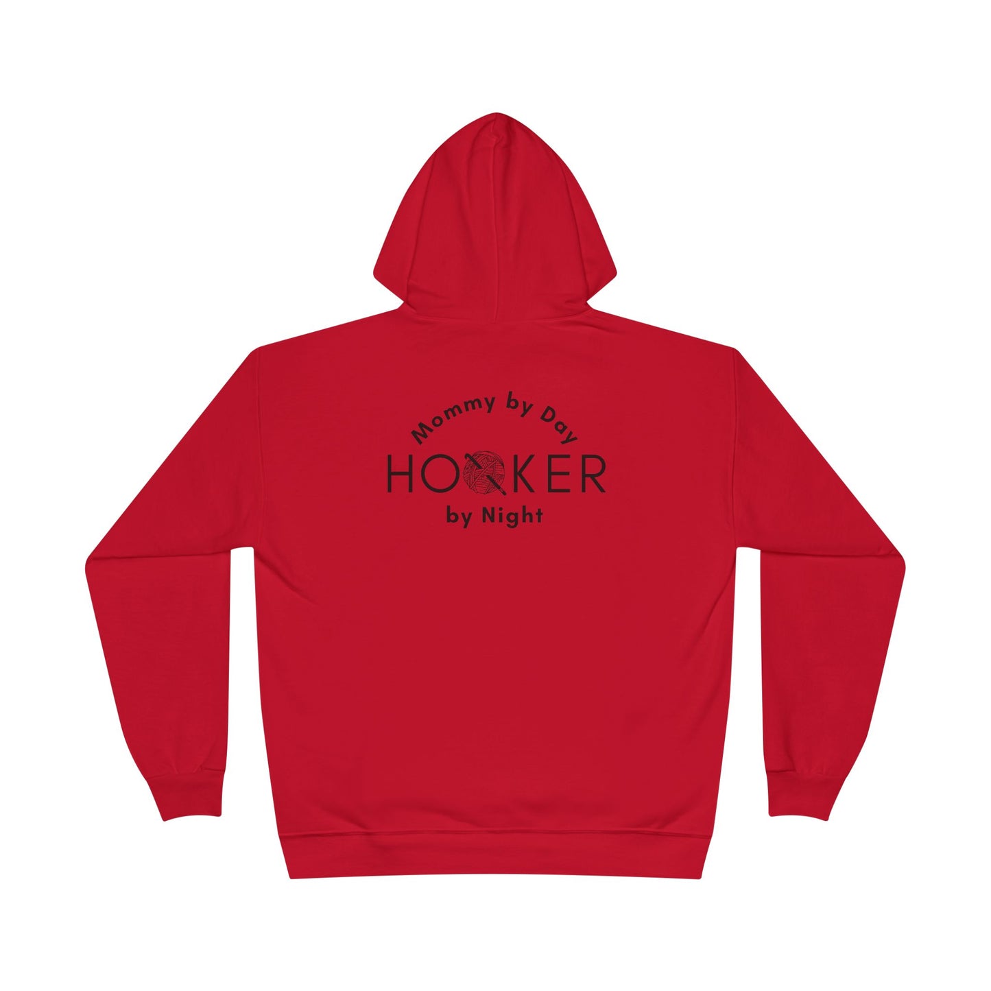Mommy by Day Hooker by Night Humor Hoodie – Funny Crochet Knitting Yarn Lover Gift