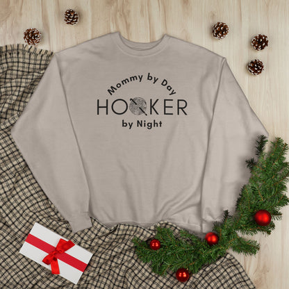 Mommy by Day Hooker by Night Sweatshirt – Funny Crochet Sweatshirt, Yarn Lover Gift, Crochet Humor Crewneck