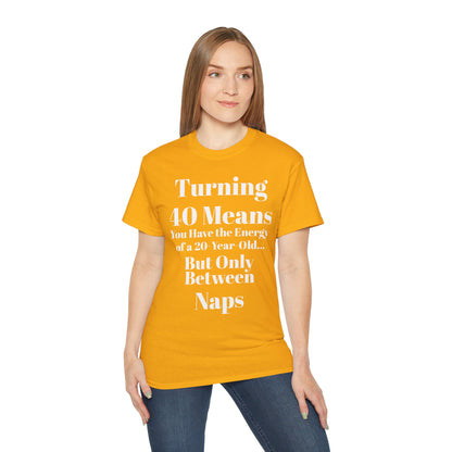 Turning 40 Means Naps Funny Shirt – 40th Birthday Humor Tee for Women | Turning 40 Gift Idea