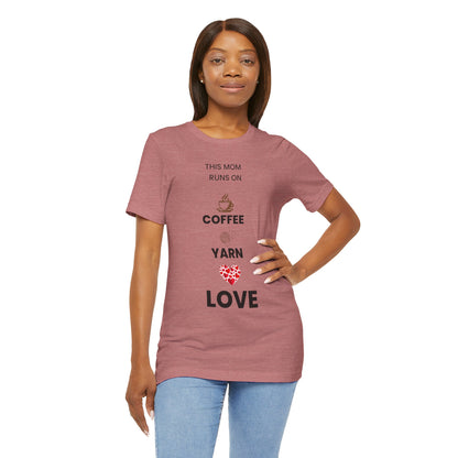 Coffee Yarn Love T-Shirt – This Mom Runs on Coffee & Yarn Tee, Crochet Lover Gift, Knitting Mom Shirt, Mother Grandma Aunt Gift Idea