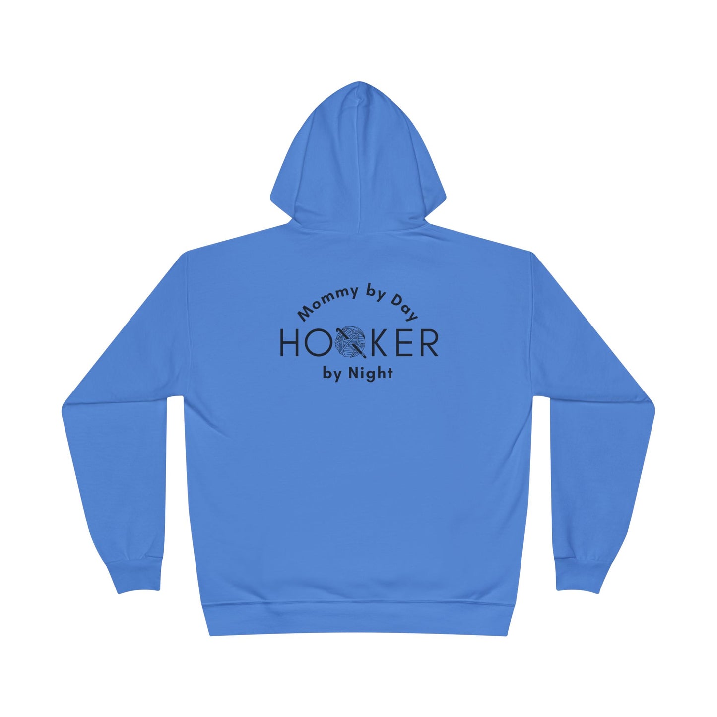 Mommy by Day Hooker by Night Humor Hoodie – Funny Crochet Knitting Yarn Lover Gift