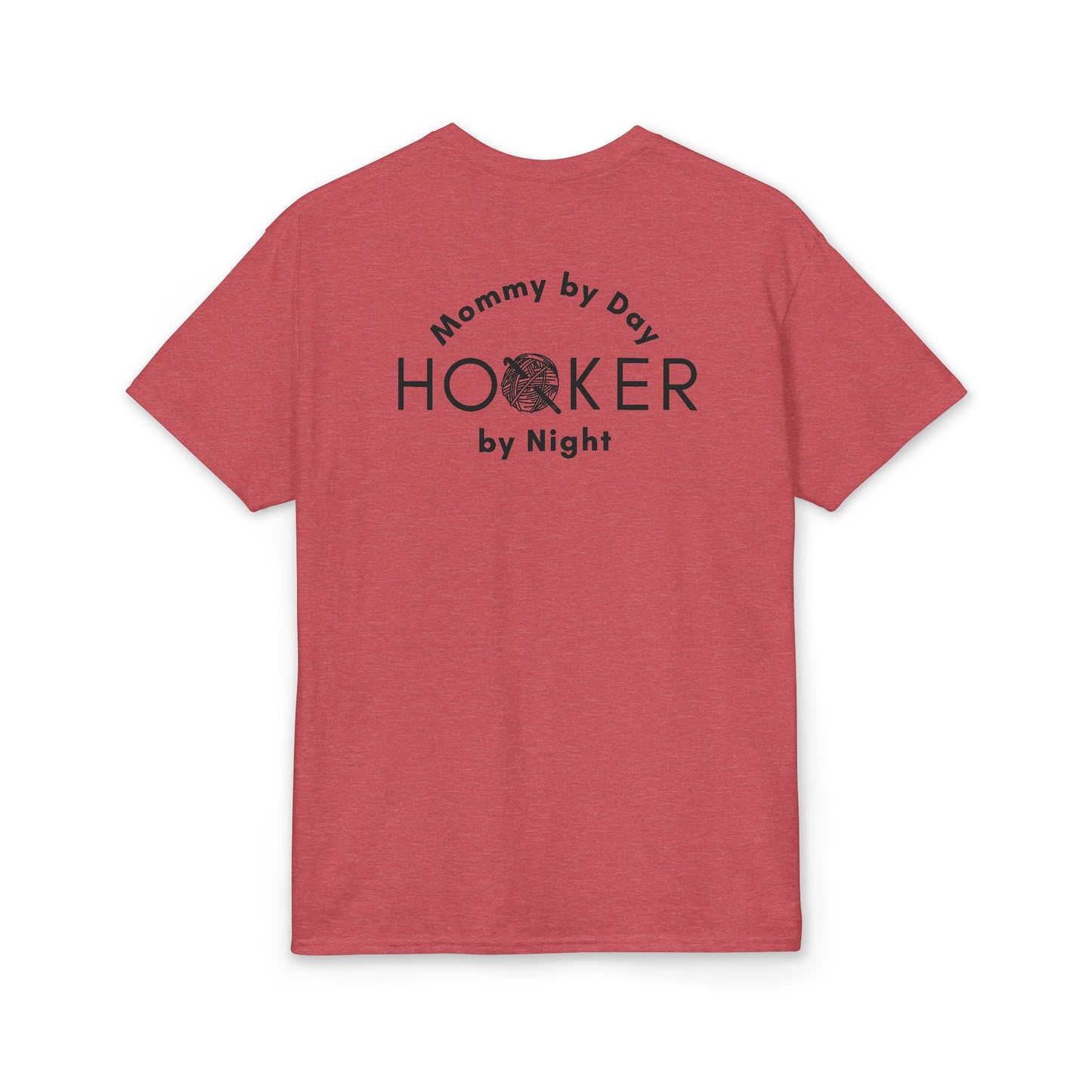 Mommy by Day, Hooker by Night Crochet Humor T-Shirt – Funny Yarn Lover Mom Tee for Crocheters & Knitters